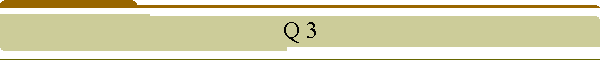 Q 3